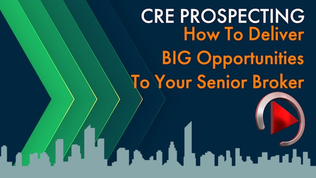 HOW TO DELIVER BIG OPPORTUNITIES TO YOUR SR BROKER 
