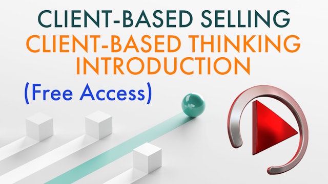 CLIENT-BASED THINKING: INTRODUCTION (Free Access)