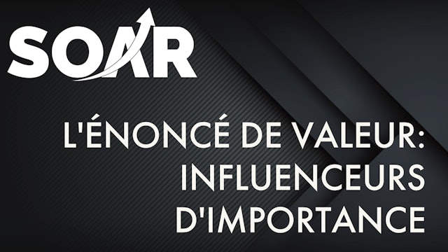 L'ÉNONCÉ DE VALEUR: INFLUENCEURS D'IMPORTANCE