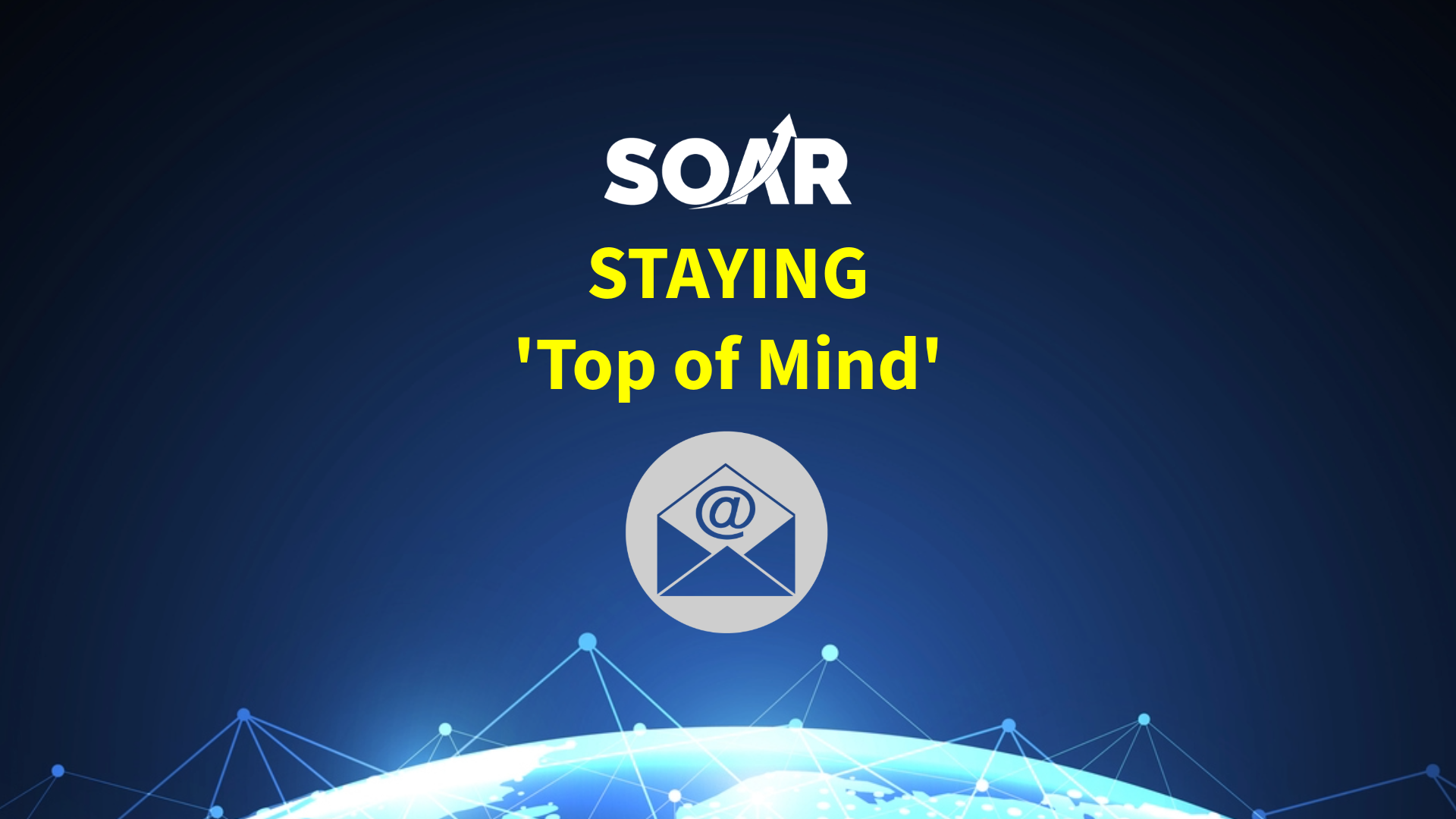 The Staying 'Top of Mind' Email