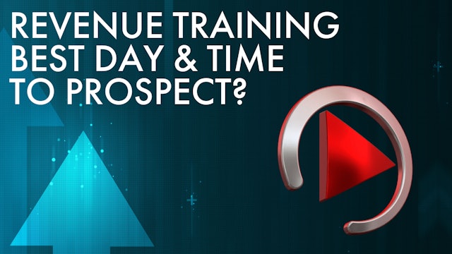 PROSPECTING: BEST DAY AND TIME?