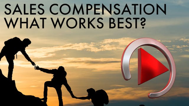 SALES COMPENSATION: WHAT WORKS BEST?