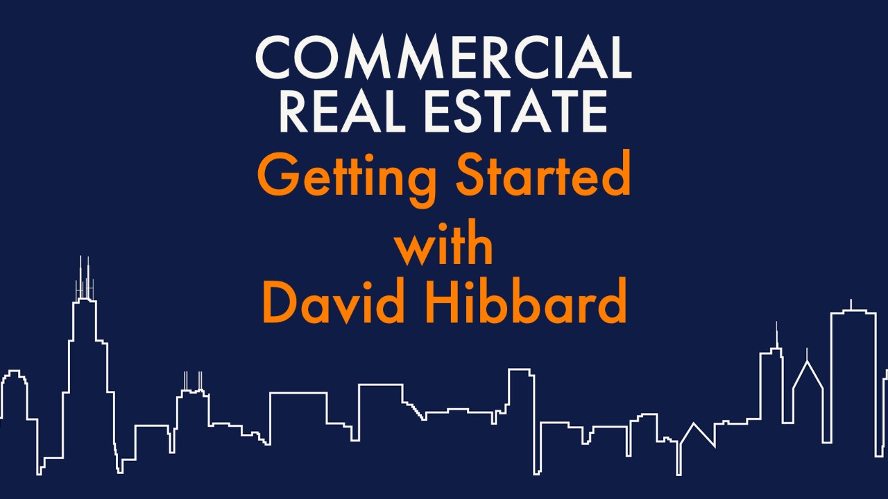 CRE: GETTING STARTED with DAVID HIBBARD