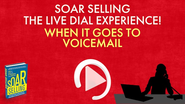WHEN IT GOES TO VOICEMAIL: SOAR LIVE DIAL EXAMPLE