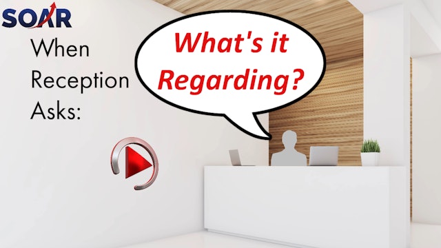 When Reception Asks: What's it Regarding?