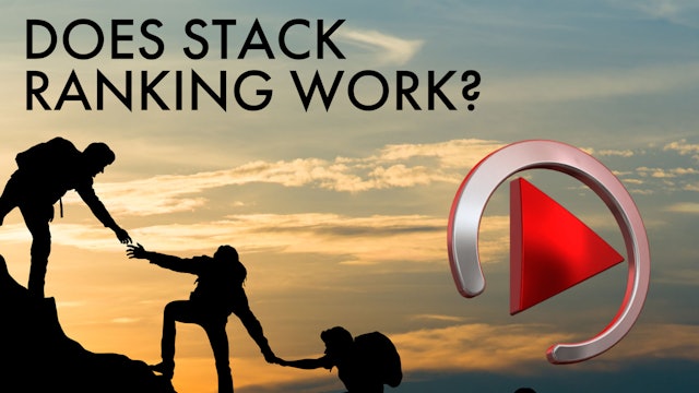 DOES STACK RANKING WORK?