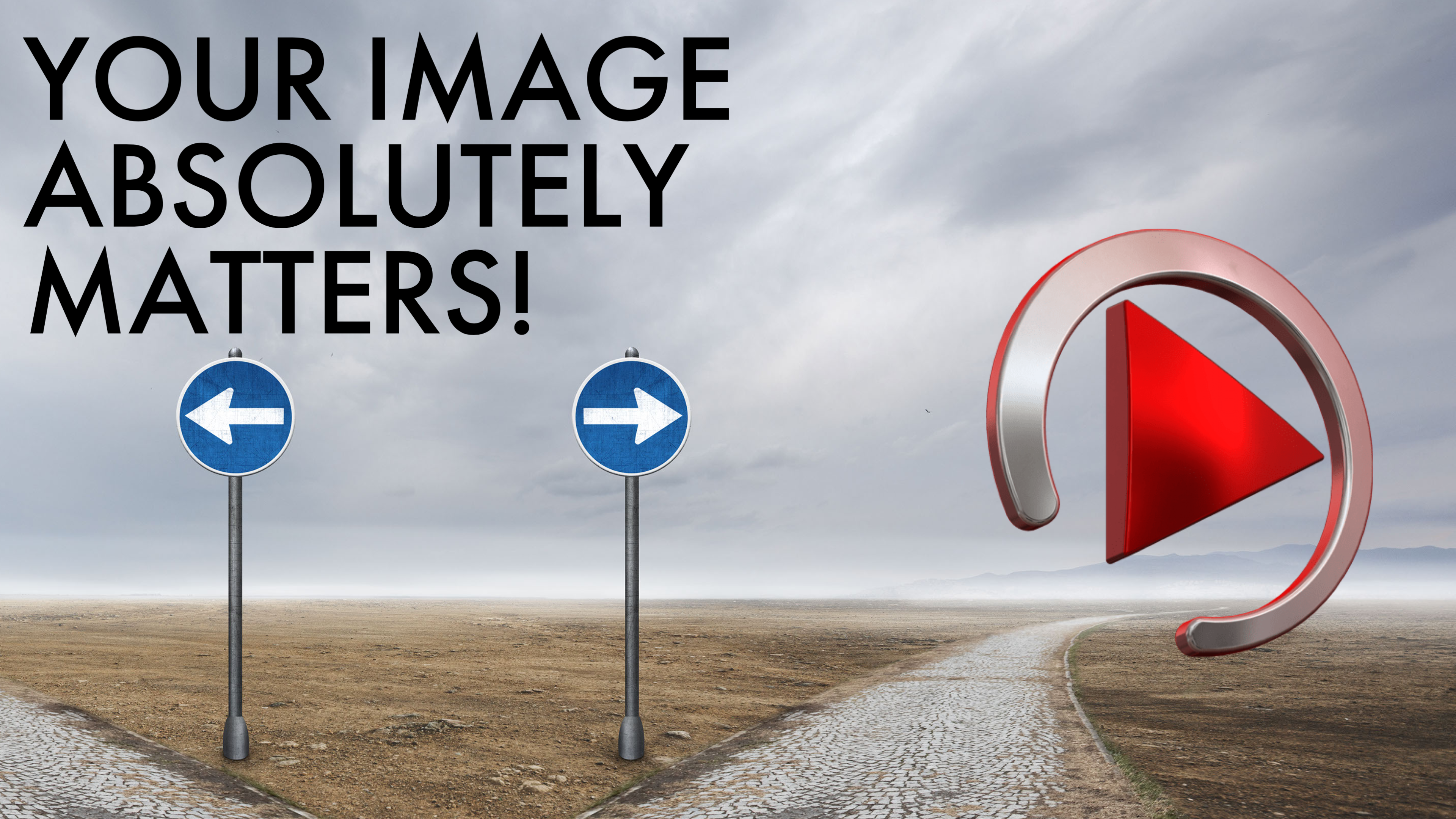 YOUR IMAGE ABSOLUTELY MATTERS!