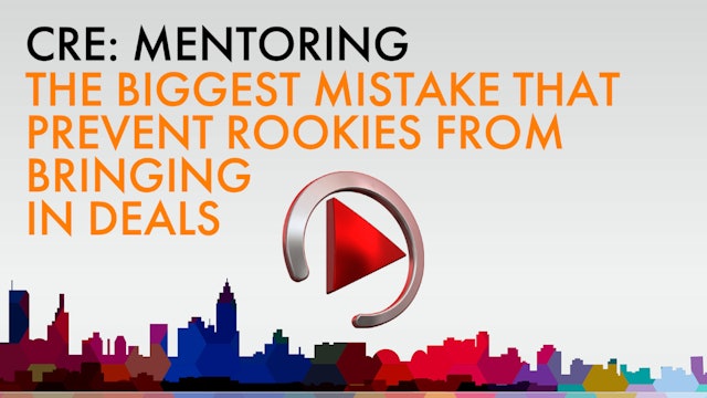 THE BIGGEST MISTAKE SR BROKERS MAKE THAT PREVENT ROOKIES FROM BRINGING IN DEALS