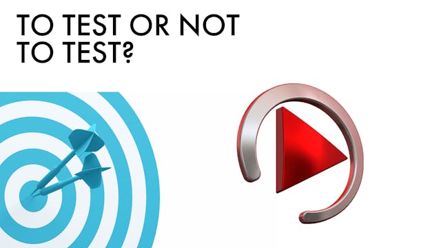 TO TEST OR NOT TO TEST?