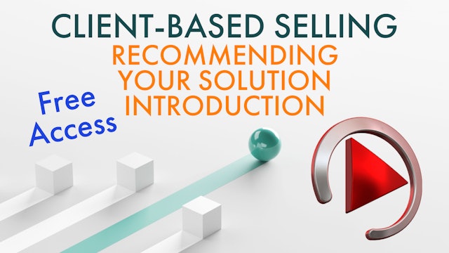 FREE: RECOMMENDING YOUR SOLUTION - COURSE INTRODUCTION