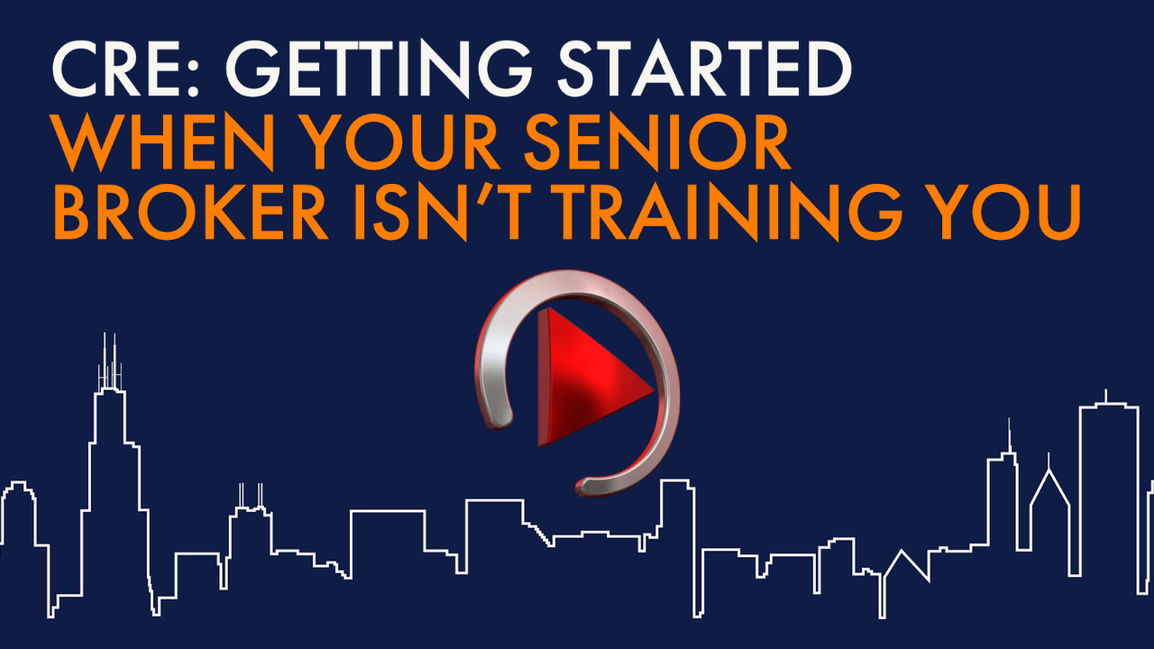 WHEN YOUR SENIOR BROKER ISN'T TRAINING YOU...