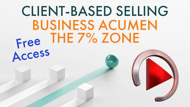 BUSINESS ACUMEN: THE 7% ZONE