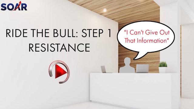 RIDE THE BULL: STEP 1 (Receptionist Resistance)