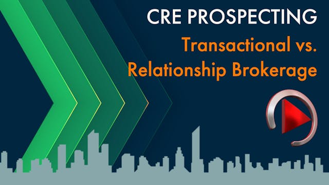 TRANSACTIONAL VS RELATIONSHIP BROKERAGE