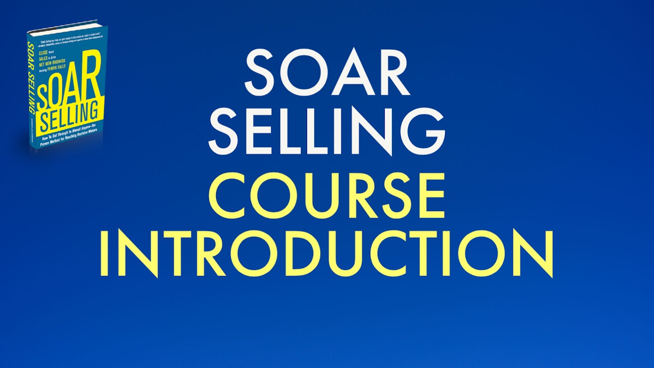 SOAR SELLING: INTRO (FREE ACCESS)