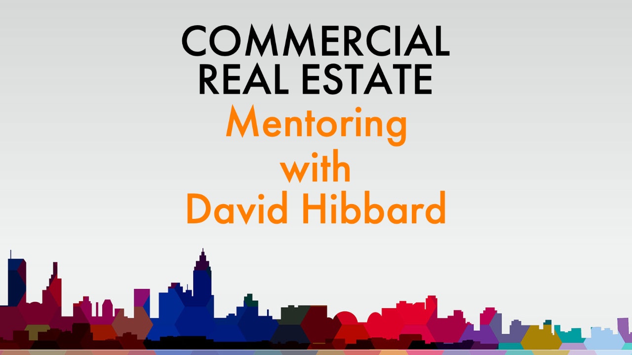 CRE: MENTORING with DAVID HIBBARD