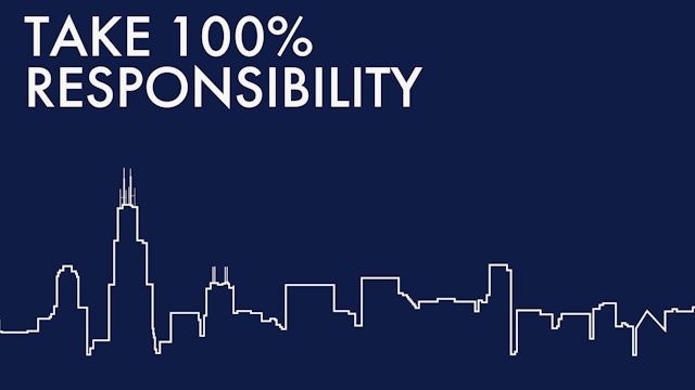 TAKE 100% RESPONSIBILITY