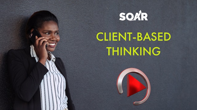 CLIENT-BASED THINKING