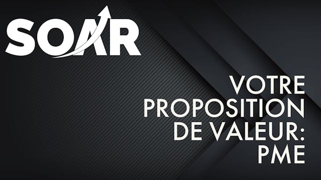 VOTRE PROPOSITION DE VALEUR: PME