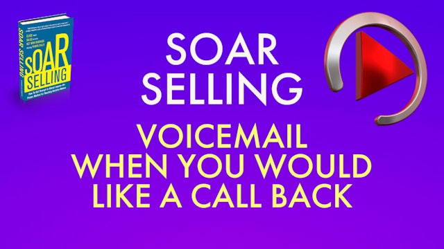 VOICEMAIL: WHEN YOU'D LIKE THEM TO CALL YOU BACK