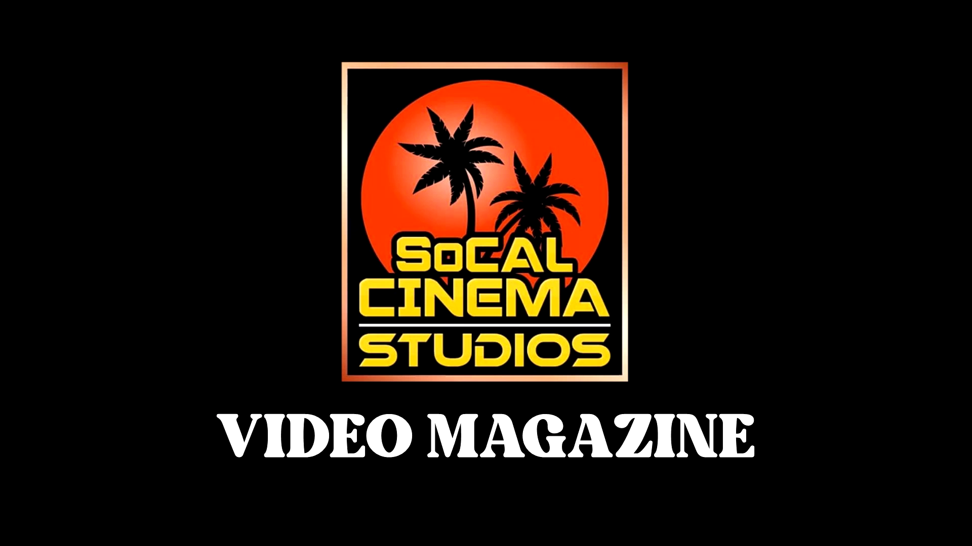 SoCal Cinema Studios Video Magazine Vol. 2