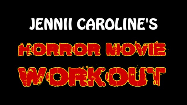Jennii Caroline's Horror Movie Workout