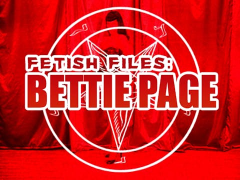 Fetish Files: Bettie Page