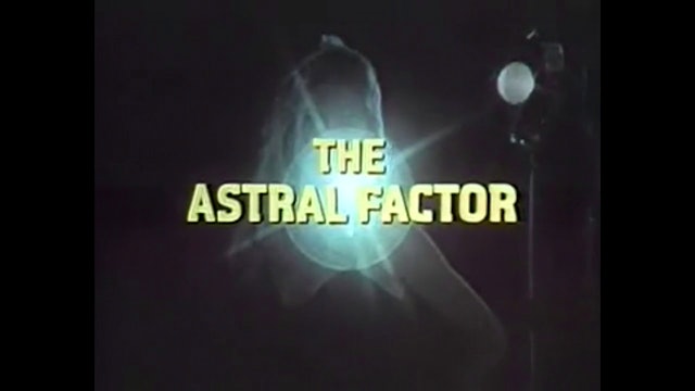 After Hours Cinema: The Astral Factor