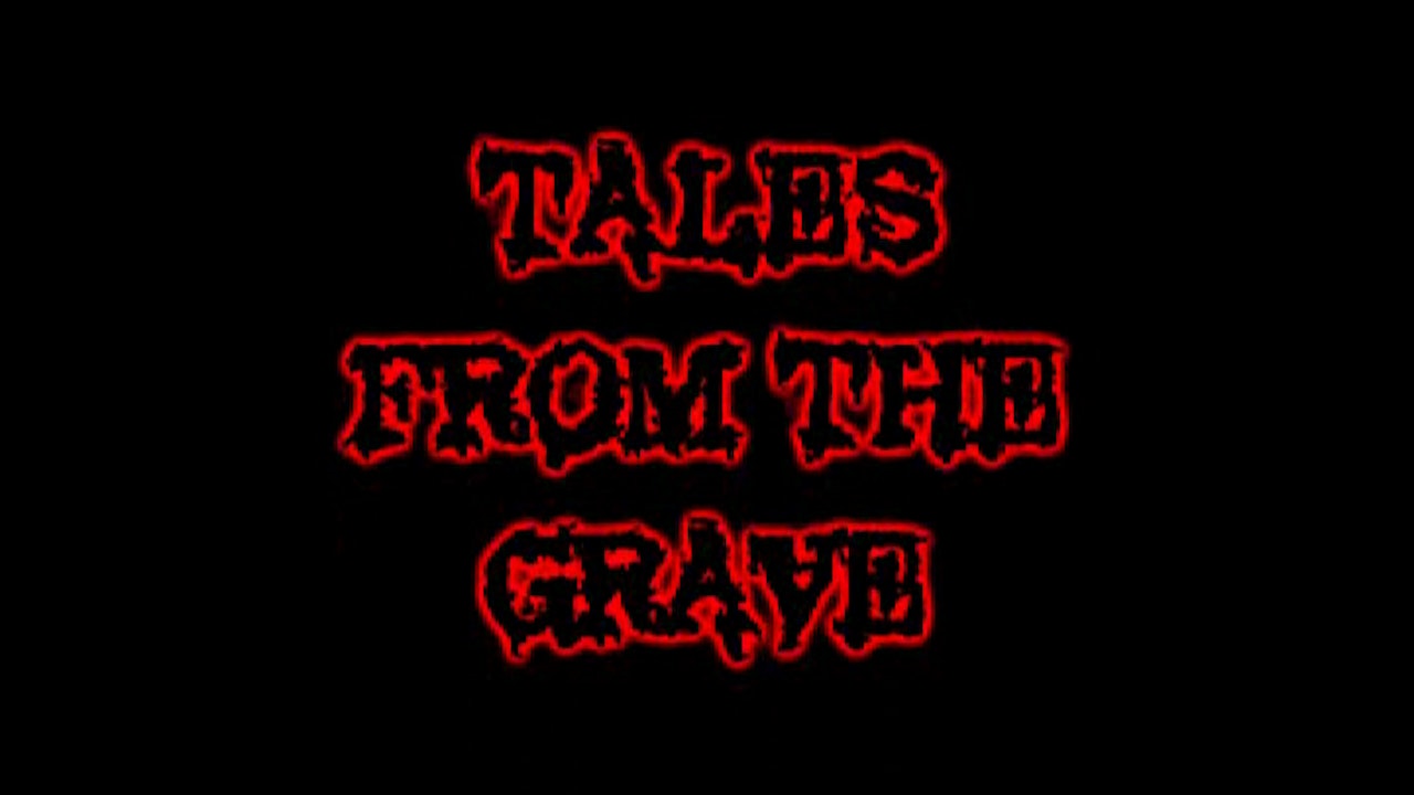 Tales From The Grave: S01, E05
