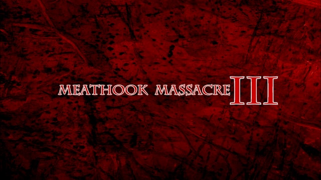 Meathook Massacre 3: First Hunt