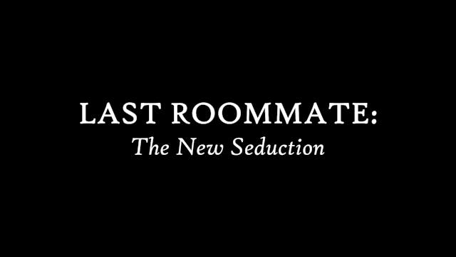 Last Roommate: The New Seduction S01E01