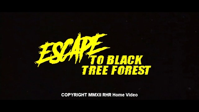 Escape To Black Tree Forest