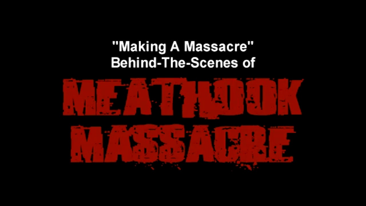 Making A Massacre: Behind-The-Scenes of Meathook Massacre