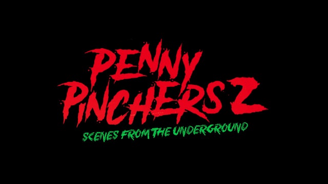 Penny Pinchers 2: Scenes From The Underground