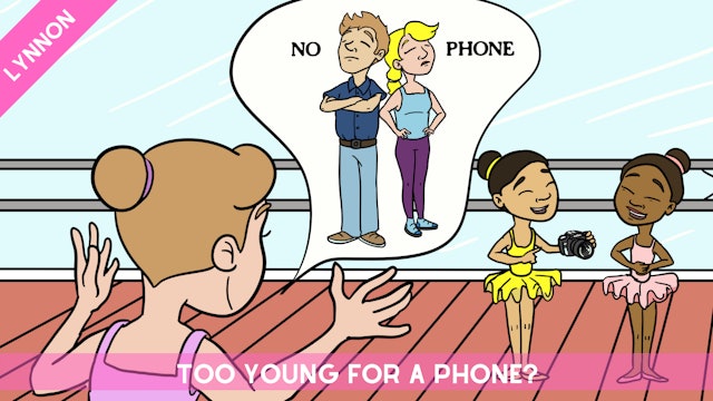 Story 7 - Lynnon: Too Young for a Phone?