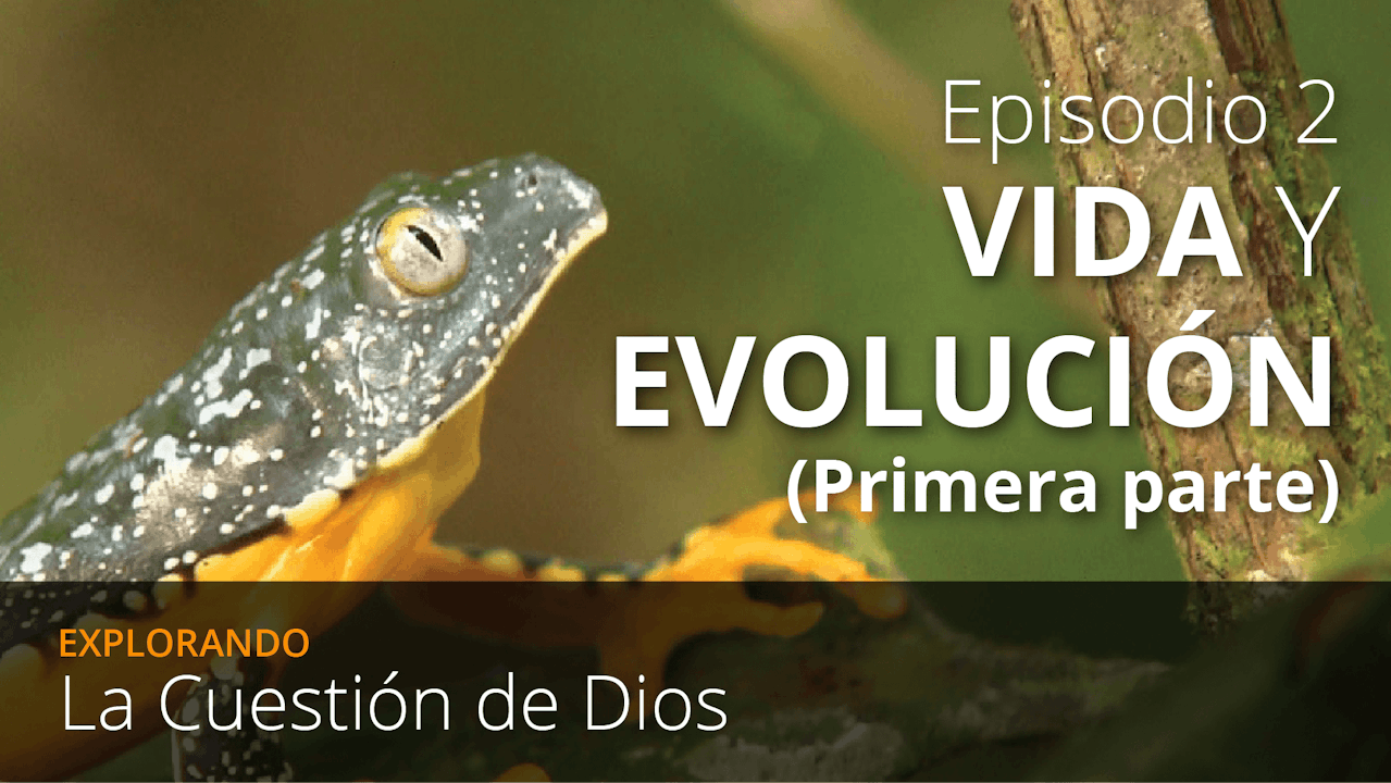 EPISODIO 2: Vida y Evolución (Primera Parte)