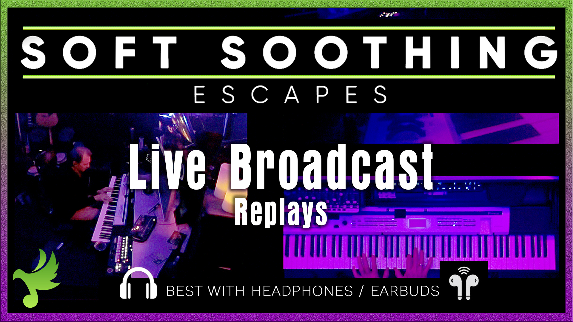 Soft Soothing Escapes - Live Broadcast Replays