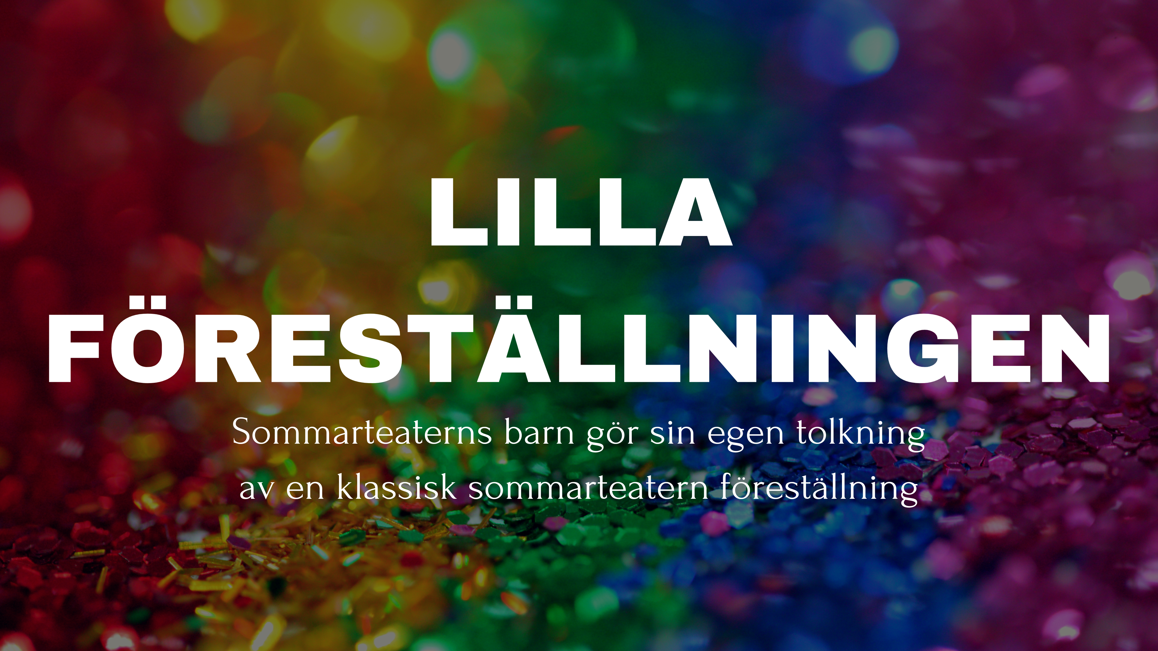 Lilla Föreställningen (Sommarteaterns barnföreställning)