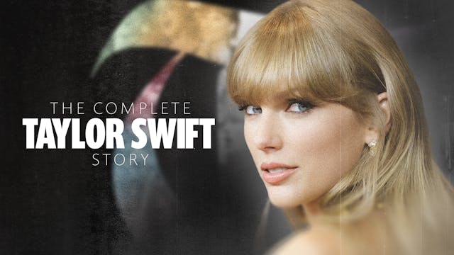 The Complete Taylor Swift Story