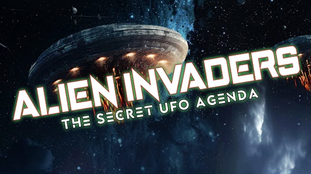 Alien Invaders The Secret UFO Agenda