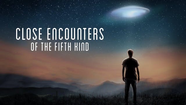 Close Encounters of the Fifth Kind 