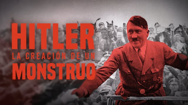 Hitler: The Making of a Monster