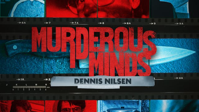 Murderous Minds: Dennis Nilsen