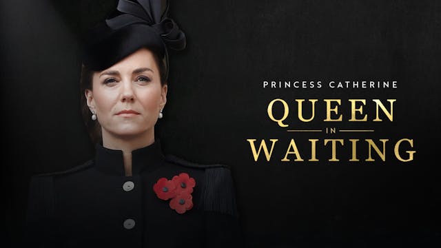 Princess Catherine: Queen in Waiting