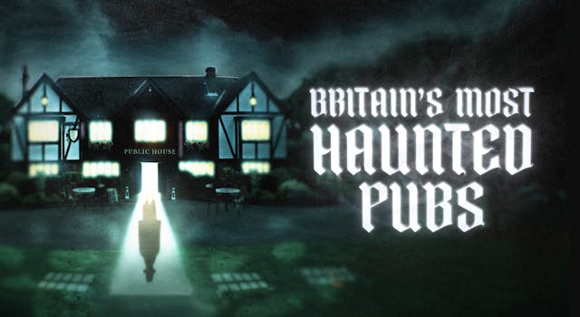 Britain's Most Haunted Pubs