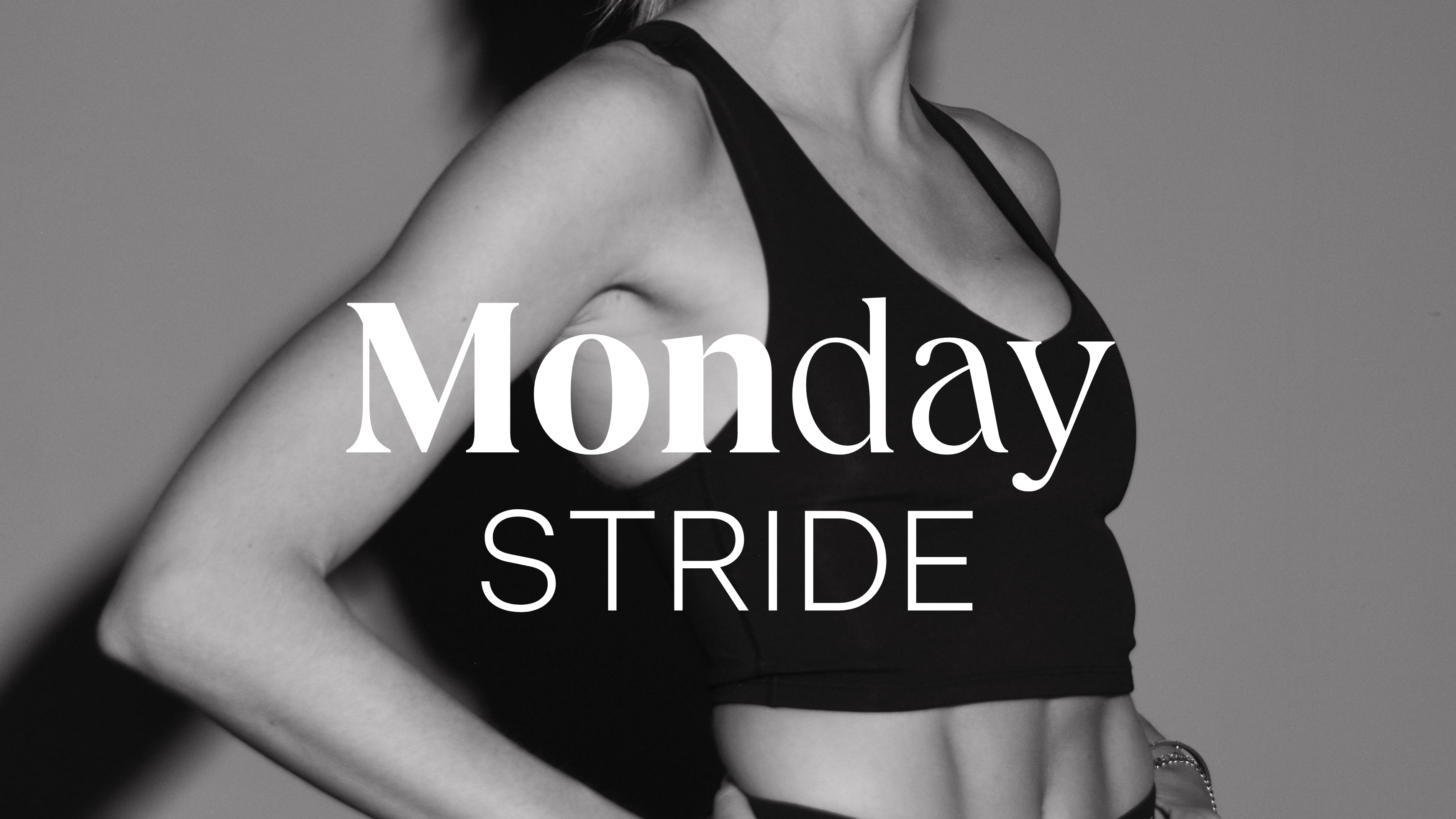 NEW | MONDAY | STRIDE