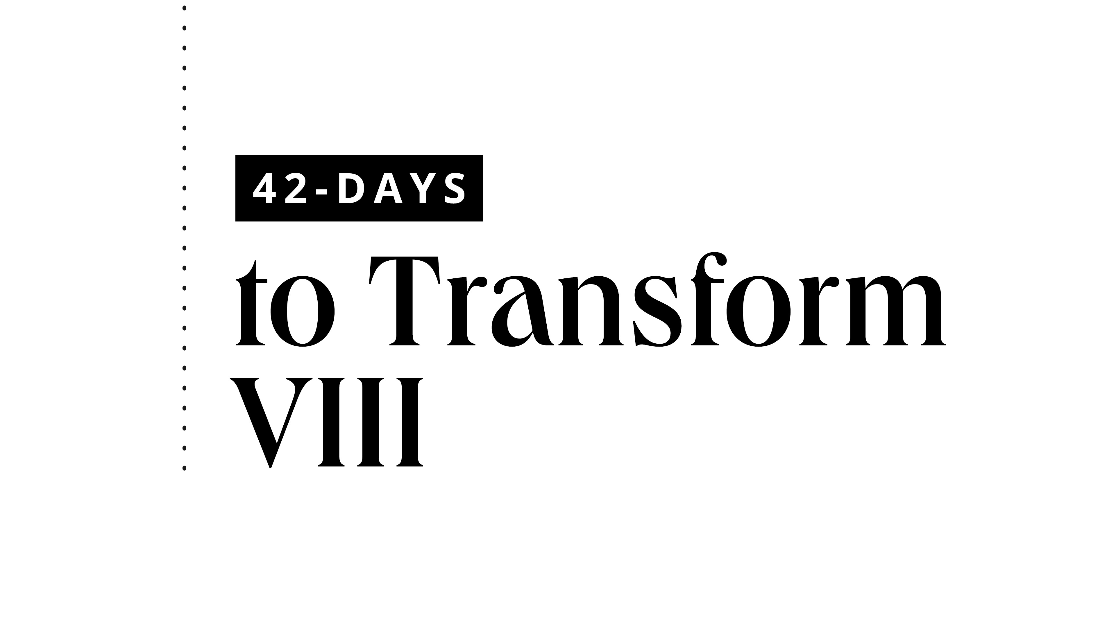 Transformation VIII - 42 Day Program