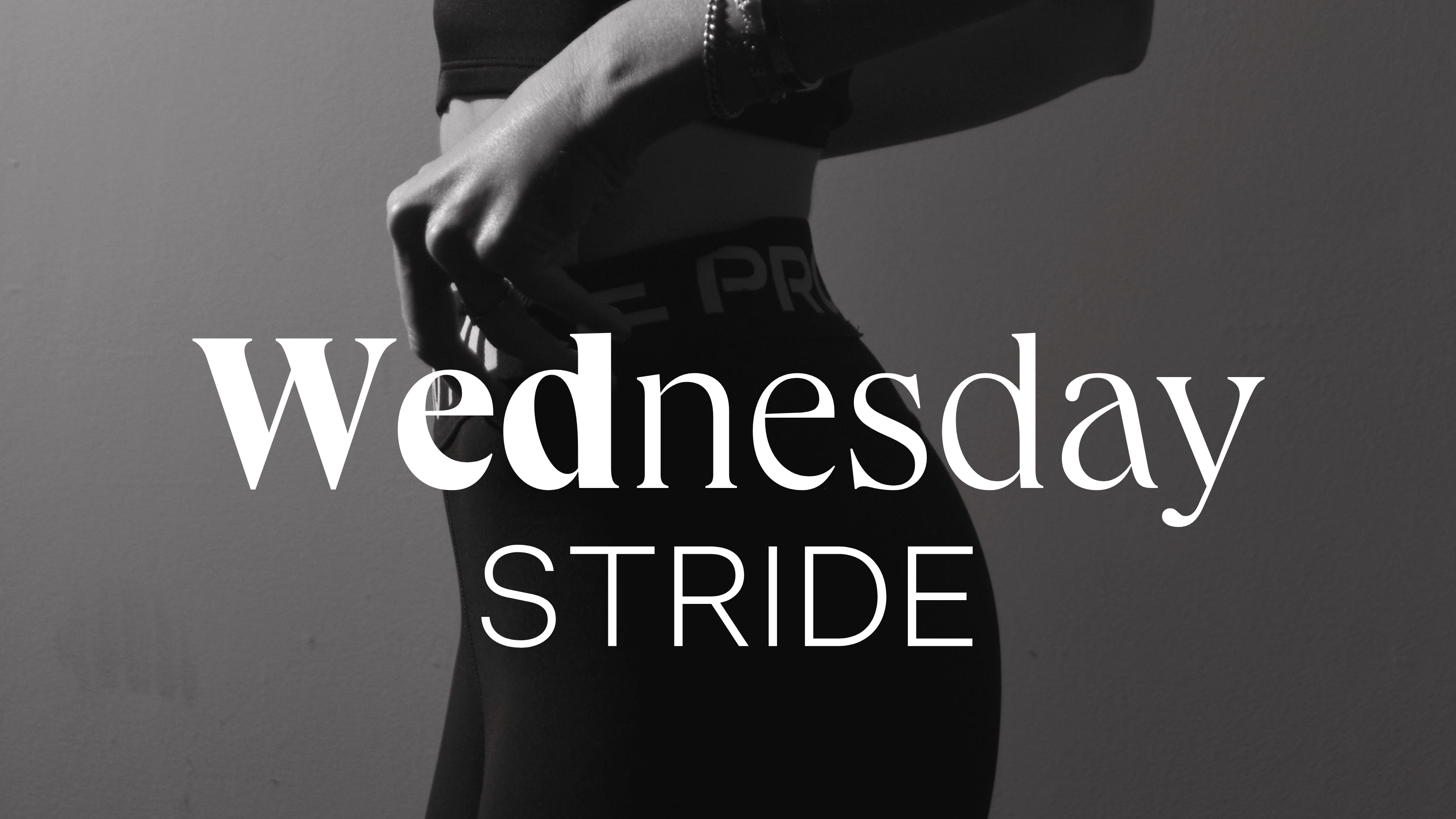 WEDNESDAY | STRIDE