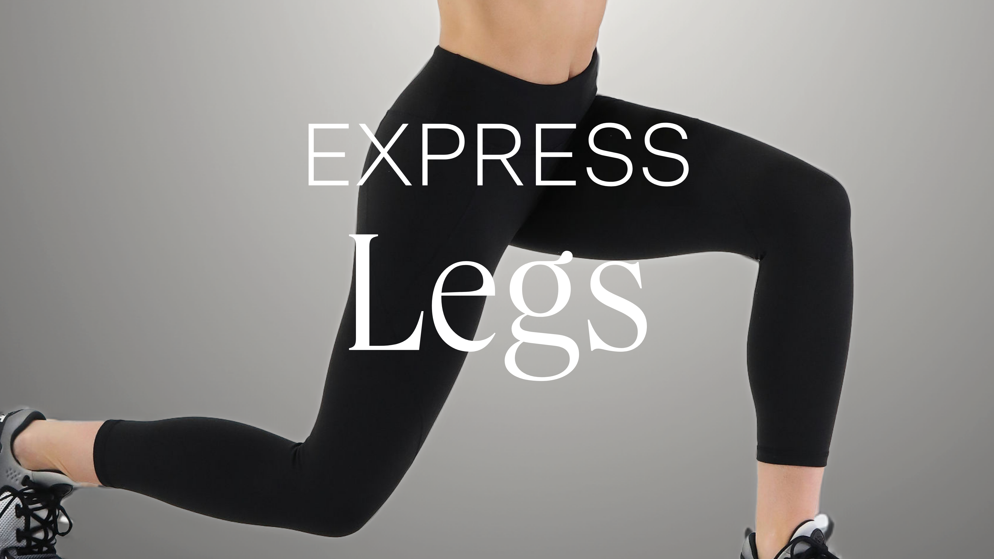 Express Legs