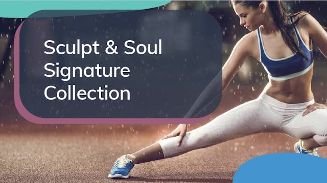 SCULPT & SOUL Signature Collection